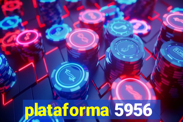 plataforma 5956